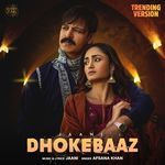 Dhokebaaz (Trending Version)