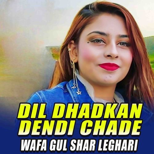 Dil Dhadkan Dendi Chade