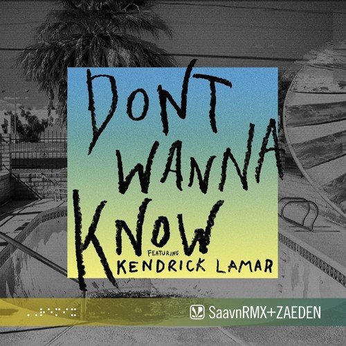 Don't Wanna Know (Zaeden Remix)