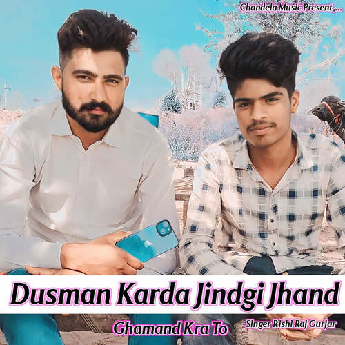 Dusman Karda Jindgi Jhand Ghamand Kra To