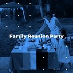 Family Reunion Party