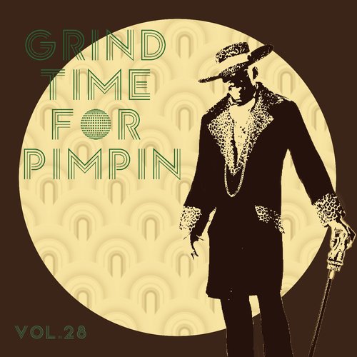 Grind Time For Pimpin,Vol.28