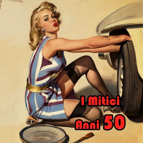 I Mitici Anni 50 (100 Hits Piu' Belle Di Sempre)