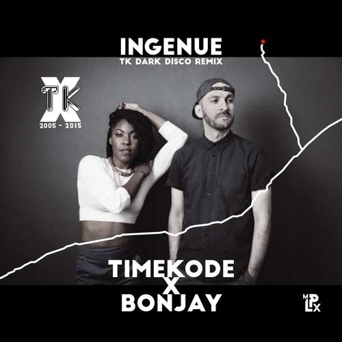 Ingenue (Tk Dark Disco Remix) [feat. Timekode]