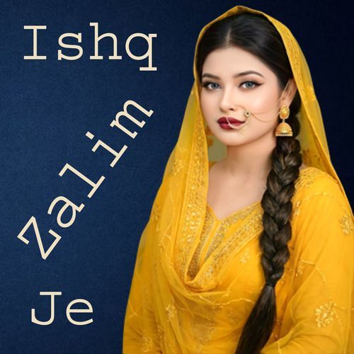 Ishq Zalim Je