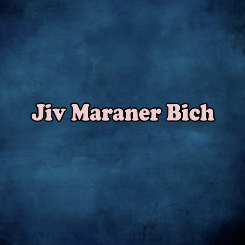 Jiv Maraner Bich