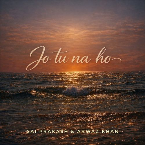 Jo Tu Na Ho