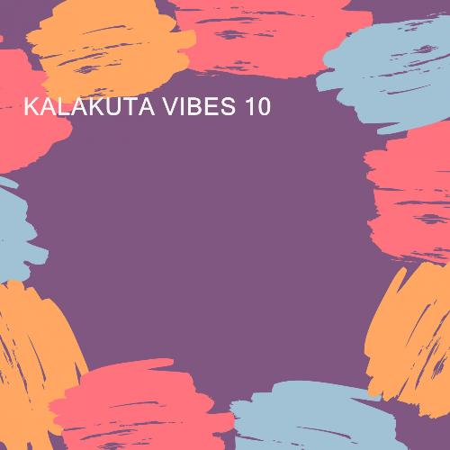 KALAKUTA VIBES 10