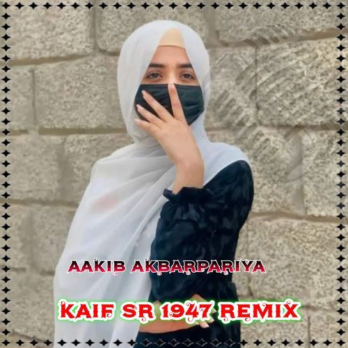 Kaif Sr 1947 Remix