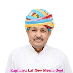 Kanhaiya Lal New Meena Geet