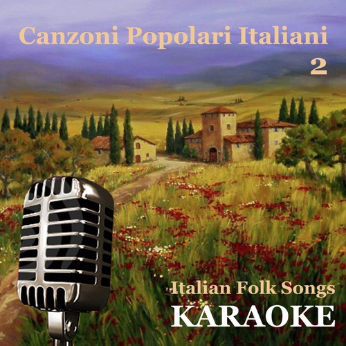 Karaoke - Italian Folk Songs: Canzoni Popolari Italiani, Vol. 2_poster_image