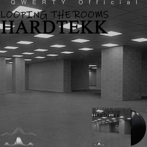 Looping The Rooms (HARDTEKK)