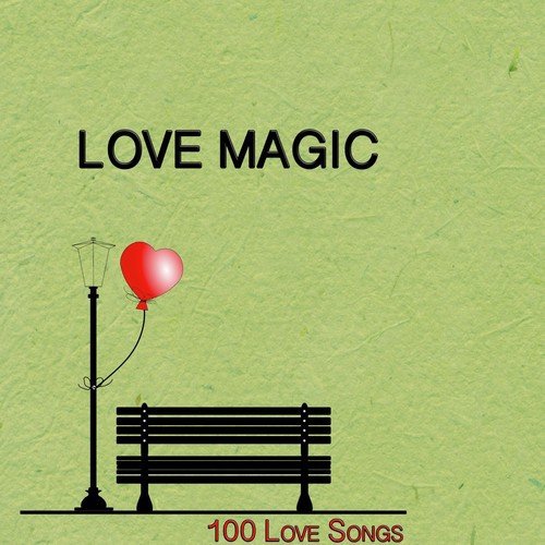 Love Magic (100 Love Songs)