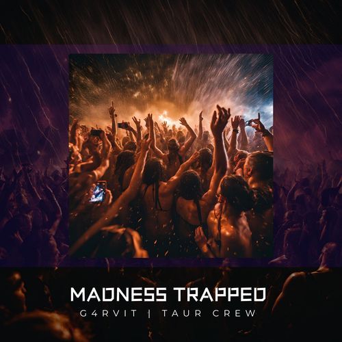 Madness Trapped