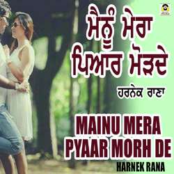 Mainu Mera Pyaar Morh De-PAEpdzhlY2U