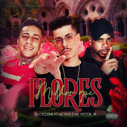 Melhor que Flores (feat. Mc Five & MC Victor JR)