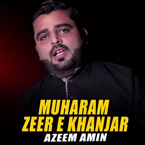 Muharam zeer e Khanjar