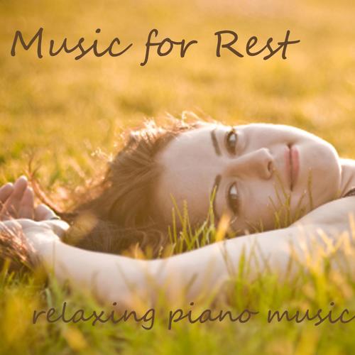 Music for Rest - Relaxing Piano Music