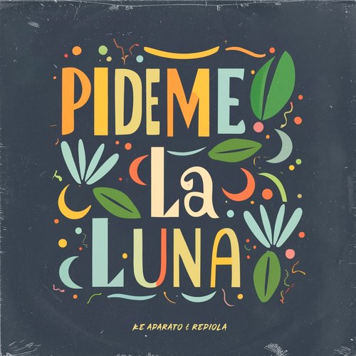 Pideme la luna