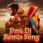 Pmc Dj Remix Song
