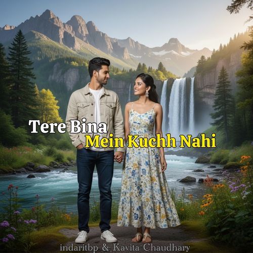 Tere Bina Mein Kuchh Nahi