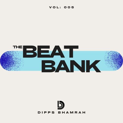 The Beat Bank: Vol 005
