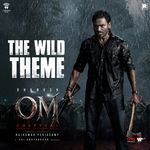 The Wild Theme (From "OM Chapter 1: Udhiram - The Blood Wood")