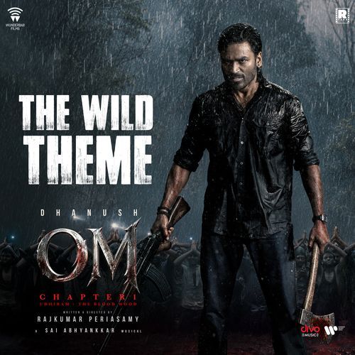 The Wild Theme (From "OM Chapter 1: Udhiram - The Blood Wood")