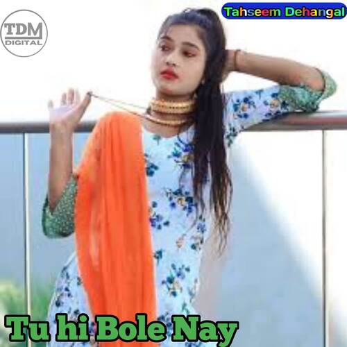 Tu hi Bole Nay
