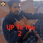 Up to you 2