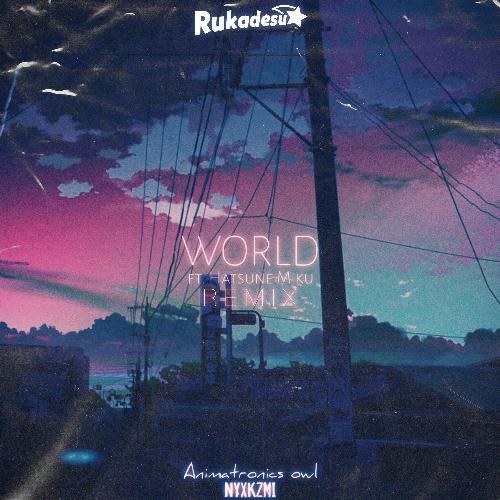 World (Rukadesu Remix)_poster_image