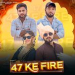 47 Ke Fire