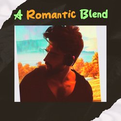 A Romantic Blend-MRopX0FIX3g