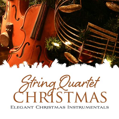 A String Quartet Christmas: Elegant Christmas Instrumentals