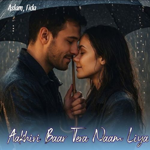 Aakhiri Baar Tera Naam Liya