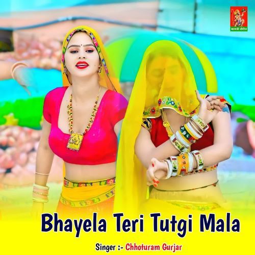 Bhayela Teri Tutgi Mala