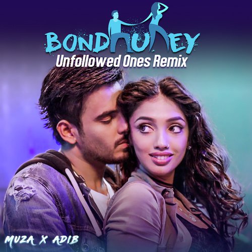 Bondhurey (Unfollowed Ones Remix)_poster_image