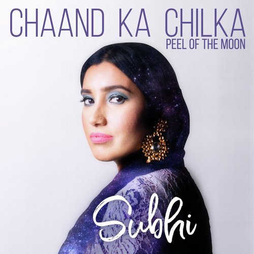 Chaand Ka Chilka (Peel of the Moon)