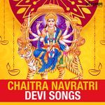Chaitra Navratri - Devi Songs