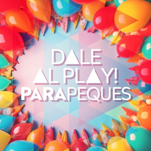 Dale al play!: Para Peques