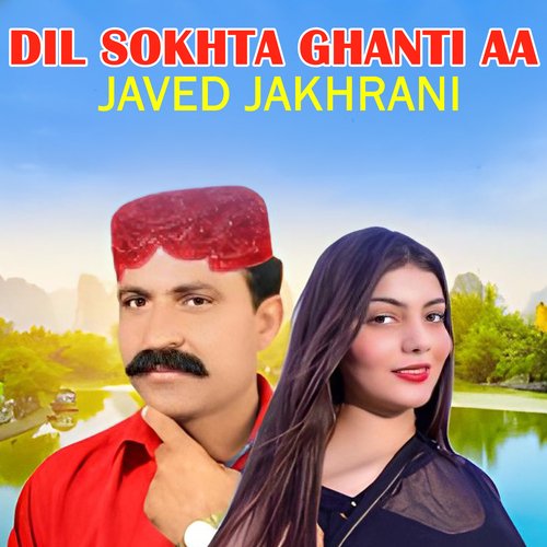 Dil Sokhta Ghanti Aa