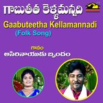 Gabuteetha Kellamannadi