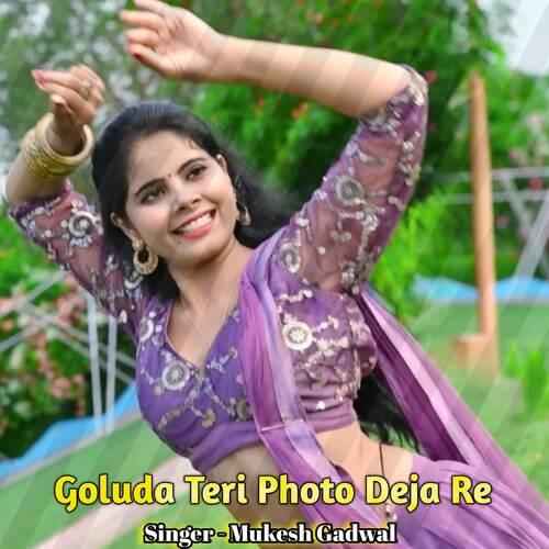 Goluda Teri Photo Deja Re