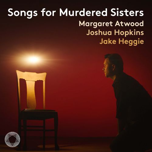 Heggie: Songs for Murdered Sisters