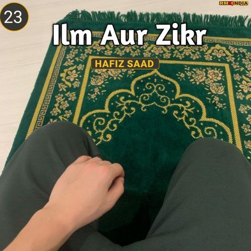 Ilm Aur Zikr, Pt. 23