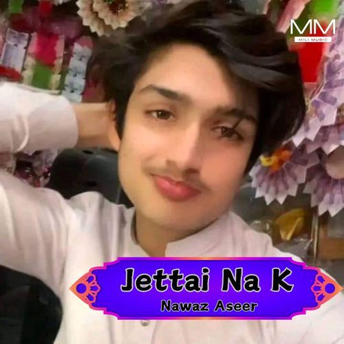 Jettai Na K