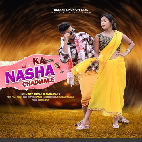 Ka Nasha Chadhale