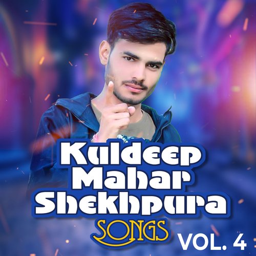 Kuldeep Mahar Shekhpura Songs, Vol. 4