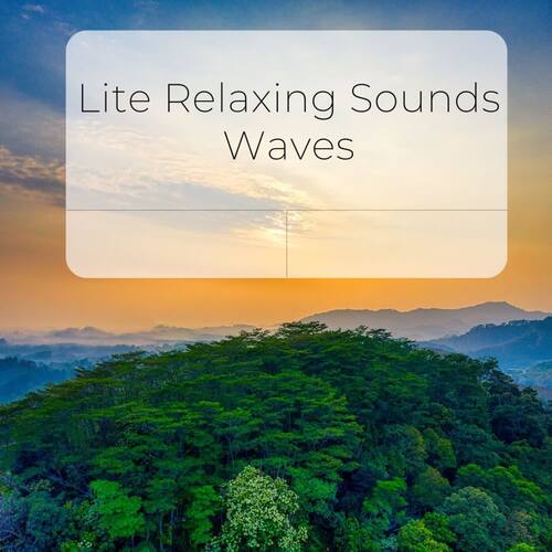 Lite Relaxing Sounds Waves