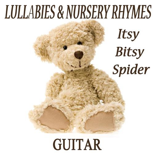 Lullabies & Nursery Rhymes - Itsy Bitsy Spider (Guitar)